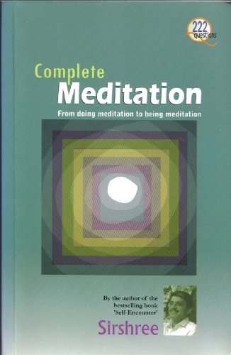 Preisvergleich Produktbild Complete Meditation - From doing meditation to being meditation