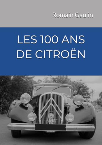 LES 100 ANS DE CITROËN