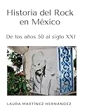 Historia del Rock en México: De los años 50 al siglo XXI (Spanish Edition) -  Independently published