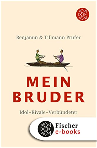 Amazon Com Mein Bruder Idol Rivale Verbundeter German Edition Ebook Prufer Benjamin Prufer Tillmann Kindle Store