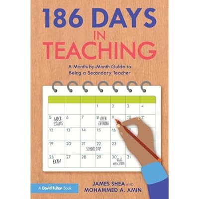 186 Days in Teaching: A Month-by-Month Guide to Being a Secondary Teacher