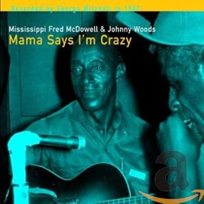 MAMA SAYS I'M CRAZY