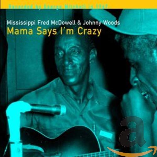 MAMA SAYS I'M CRAZY