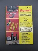 Starrett: World's Greatest Toolmakers, Precision Tools, Gages and Saws, Catalog 28 B003B5XMDS Book Cover