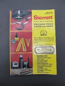 Paperback Starrett: World's Greatest Toolmakers, Precision Tools, Gages and Saws, Catalog 28 Book