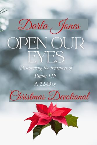 Open Our Eyes: Discovering the treasures of Psalm 119, A