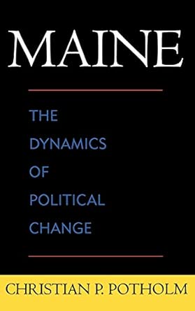 Maine: The Dynamics of Political Change book cover