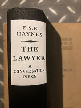 Hardcover The Lawyer, a Conversation Piece, Selected from the Lawyer's Notebooks and Other Writings Book