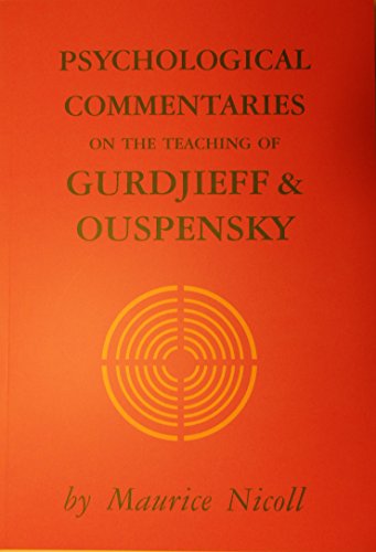 PSYCHOLOGICAL COMMENTARIES ON THE TEACHING OF GURDJIEFF AND OUSPENSKY 6 VOL SET by MAURICE NICOLL (2 PSYCHOLOGICAL COMMENTARIES ON THE TEACHING OF GURDJIEFF AND OUSPENSKY 6 VOL SET by MAURICE NICOLL (2