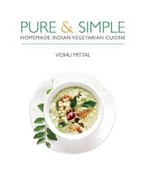 Hardcover Pure & Simple: Homemade Indian Vegetarian Cuisine Book