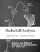 Basketball Analytics: Objective and Efficient Strategies for Understanding How Teams Win