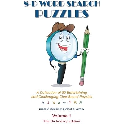 8-D Word Search Puzzles: A Collection of 50 Entertaining and Challenging Clue-Based Puzzles, Volume 1: The Dictionary Edition