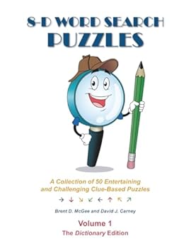 Paperback 8-D Word Search Puzzles: A Collection of 50 Entertaining and Challenging Clue-Based Puzzles, Volume 1: The Dictionary Edition Book