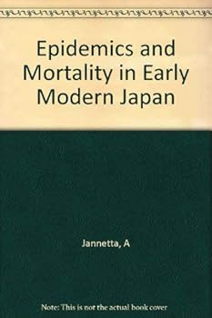 Hardcover Epidemics and Mortality in Early Modern Japan (Princeton Legacy Library) Book