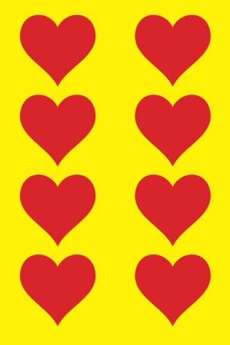 100 Page Unlined Notebook - Red Hearts on Yellow: Unruled; Blank White Paper; 6" x 9"; 15.2 cm x 22.9 cm; 50 Sheets; Page Numbers; Table of Contents; Diary; Journal; Glossy Cover; Love; Luv