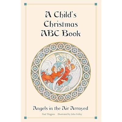 A Child's Christmas ABC Book: Angels in the Air Arrayed