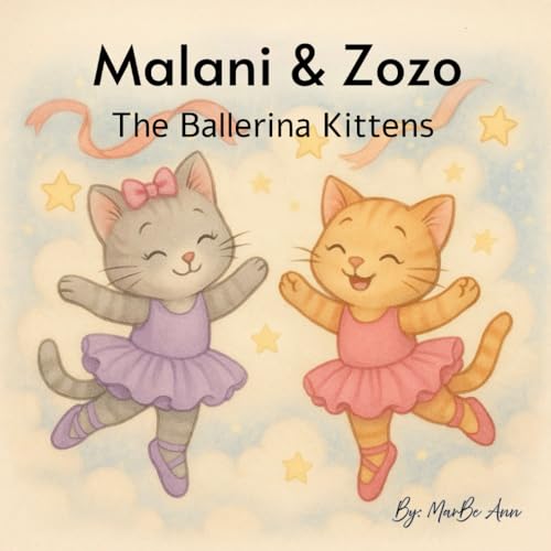 Malani & Zozo: The Ballerina Kittens
