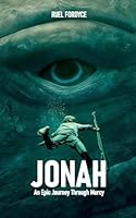Jonah: An Epic Journey Through Mercy B0DBPTSWKL Book Cover
