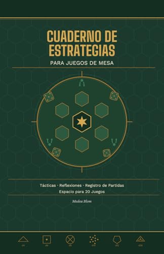 Cuaderno de Estrategias para Juegos de Mesa: Anota tus tácticas, registra partidas y mejora tu juego