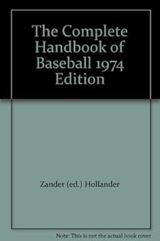 Unknown Binding The Complete Handbook of Baseball 1974 Edition Book