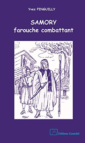 Samory Farouche Combattant Samory Farouche Combattant