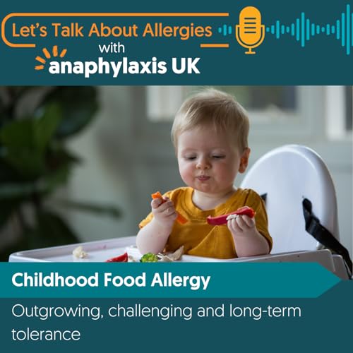 Childhood Food Allergy: Outgrowing, Challenging and Long-Term Tolerance