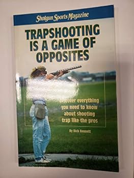 Paperback Shotgun Sports Presents Trapshooting is a Game of Opposites (T.I.A.G.O.O.) Book