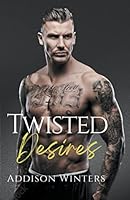 Twisted Desires B0BML11B8T Book Cover