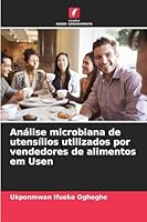 Análise microbiana de utensílios utilizados por vendedores de alimentos em Usen 6209271464 Book Cover