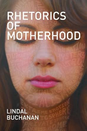 Rhetorics of Motherhood book cover
