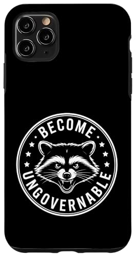 Funny Become Ungovernable Rebellious Raccoon �o�b�W �X�}�z�P�[�X iPhone 11 Pro Max �p