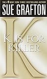 K is for Killer: A Kinsey Millhone Novel (Kinsey Millhone Alphabet Mysteries, 11)