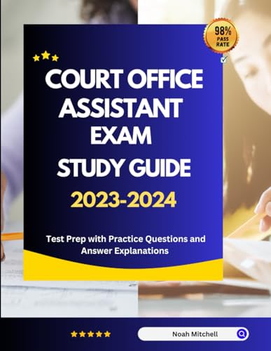 Court Office Assistant Study Guide 2023-2024: Test Prep with Practice Questions and Answer Explanations