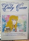  TeknoFilm – DVD – LADY OSCAR - LA ROSA DI VERSAILLES Vol. 06 (Maria Antonietta regina + I capricci di Maria Antonietta) di Tadao Nagahama e Osamu Dezaki (1979) - DE AGOSTINI