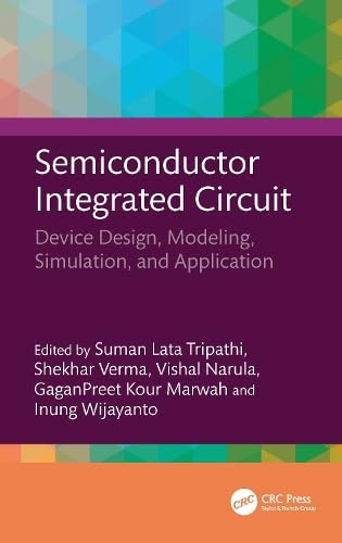Semiconductor Integrated Circuit: Device Design, Modeling, Simulation, and Application