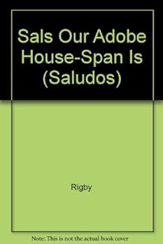 Paperback Sals Our Adobe House-Span Is (Saludos) (Spanish Edition) [Spanish] Book