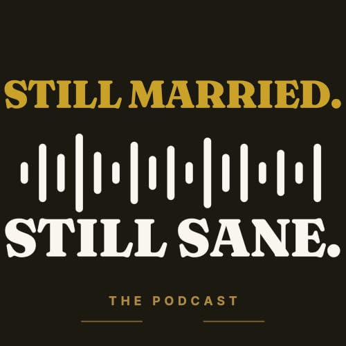 Couverture de Still Married. Still Sane.