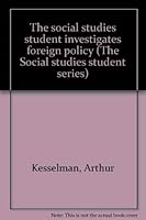The social studies student investigates foreign policy (The Social studies student series) 082390377X Book Cover