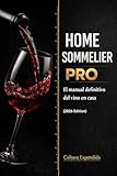  Home Sommelier PRO: El manual definitivo del vino en casa (2026 Edition) (Home Pro Series: Manuales definitivos de especialidad en casa) (Spanish Edition)