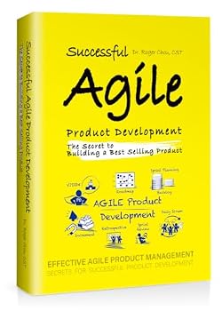 Paperback Successful Agile Product Development: Secrets to Building the Best Products Book