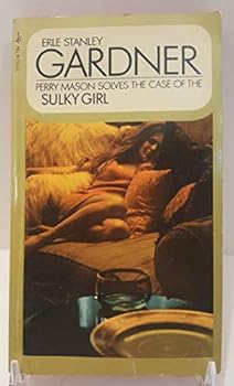 The Case of the Sulky Girl (Perry Mason, #2)