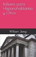 Italiano para Hispanohablantes y Otros 1520408803 Book Cover