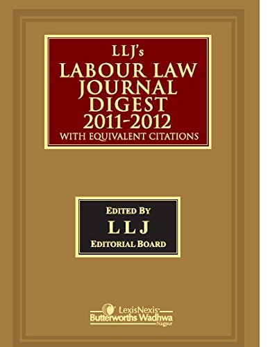 LLJ's Labour Law Journal Digest 2011 - 2012: with Equivalent Citations