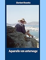 Aquarelle von unterwegs 3734771161 Book Cover