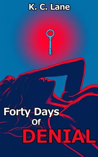 Forty Days of Denial (Women in Chastity (Standalone))