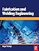 Fabrication and Welding Engineering