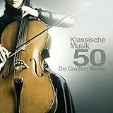 klassische musik für kinder cd  Klassische Musik 50: Die Größten Werke der Klassischen Musik
