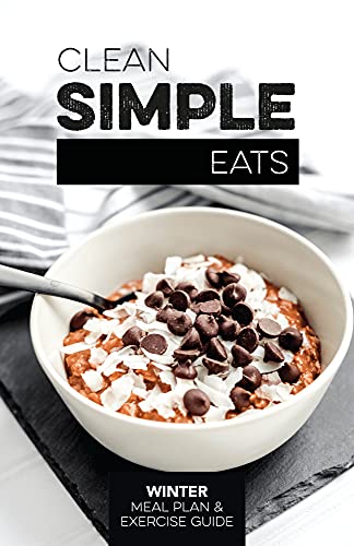 Clean Simple Eats Winter Meal Plan & Exercise Guide