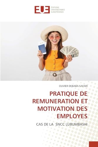 Pratique de Remuneration Et Motivation Des Employes (French Edition)