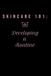 Skincare 101: Developing a Routine: Skincare tracking journal for a successful routine